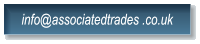 info@associatedtrades .co.uk info@associatedtrades .co.uk